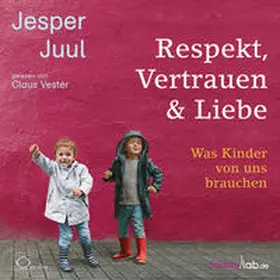 Juul |  Respekt, Vertrauen & Liebe | Sonstiges |  Sack Fachmedien