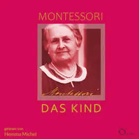 Montessori |  Das Kind | Sonstiges |  Sack Fachmedien