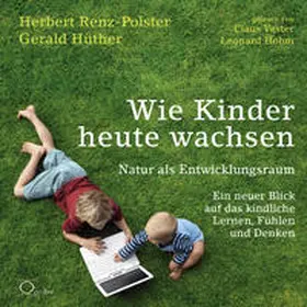 Renz-Polster / Hüther |  Wie Kinder heute wachsen | Sonstiges |  Sack Fachmedien