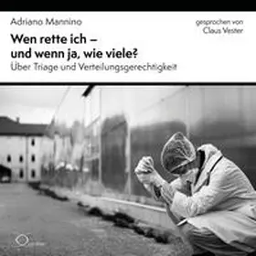 Mannino |  Wen rette ich - und wenn ja, wie viele? | Sonstiges |  Sack Fachmedien