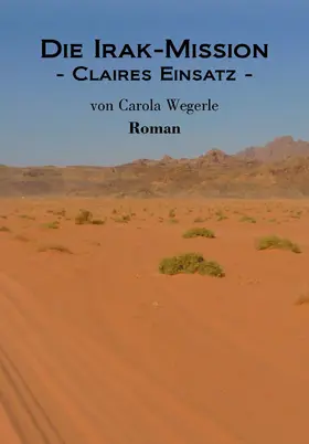 Wegerle |  Die Irak-Mission | eBook | Sack Fachmedien