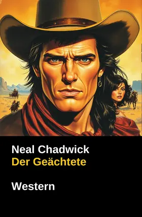 Chadwick |  Der Geächtete (Neal Chadwick Western-Edition) | eBook | Sack Fachmedien