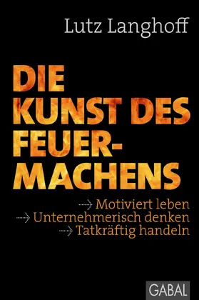 Langhoff |  Die Kunst des Feuermachens | eBook | Sack Fachmedien