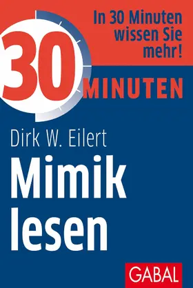 Eilert |  30 Minuten Mimik lesen | eBook | Sack Fachmedien
