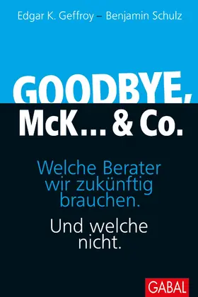 Geffroy / Schulz |  Goodbye, McK... & Co. | eBook | Sack Fachmedien