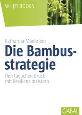 Maehrlein | Die Bambusstrategie | E-Book | www2.sack.de
