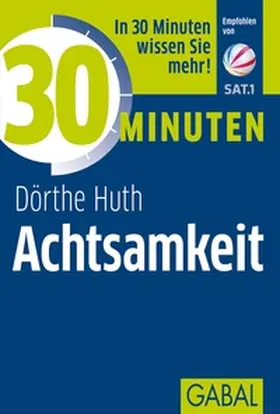 Huth |  30 Minuten Achtsamkeit | eBook | Sack Fachmedien