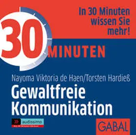 Haen / Hardieß | 30 Minuten Gewaltfreie Kommunikation | Sonstiges | 978-3-95623-383-8 | sack.de