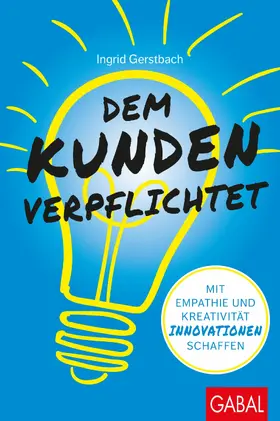 Gerstbach |  Dem Kunden verpflichtet | eBook | Sack Fachmedien
