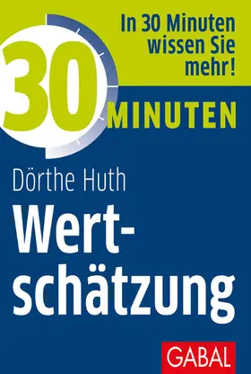 Huth |  30 Minuten Wertschätzung | eBook | Sack Fachmedien