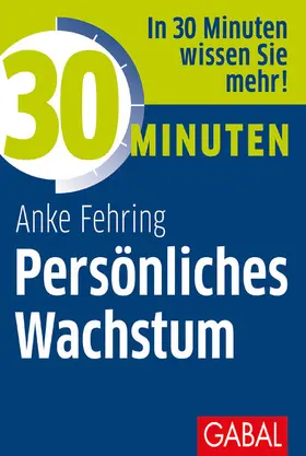 Fehring |  30 Minuten Persönliches Wachstum | eBook | Sack Fachmedien