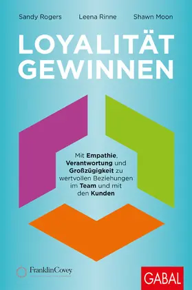 Rogers / Rinne / Moon |  Loyalität gewinnen | eBook | Sack Fachmedien