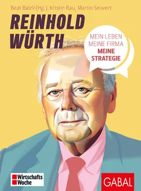 Rau / Seiwert / Balzli |  Reinhold Würth | eBook | Sack Fachmedien
