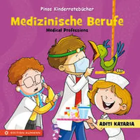 Kataria |  Pinos Kinderratebücher: Medizinische Berufe - Medical Professions | Buch |  Sack Fachmedien