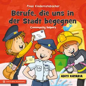 Kataria |  Pinos Kinderratebücher: Berufe, die uns in der Stadt begegnen - Community helpers | Buch |  Sack Fachmedien