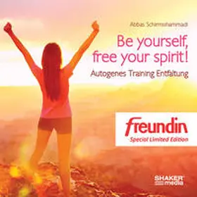 Schirmohammadi |  Be yourself, free your spirit! | Sonstiges |  Sack Fachmedien