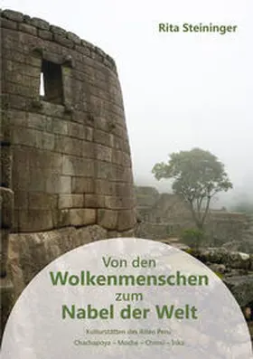 Steininger |  Von den Wolkenmenschen zum Nabel der Welt | Buch |  Sack Fachmedien