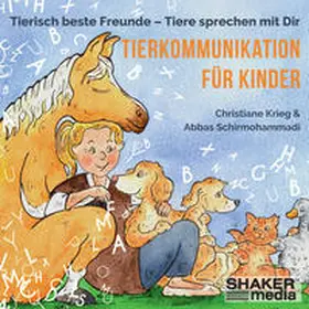 Krieg / Schirmohammadi |  Tierkommunikation für Kinder | Sonstiges |  Sack Fachmedien