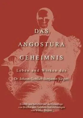Siegert |  Das Angostura Geheimnis | Buch |  Sack Fachmedien