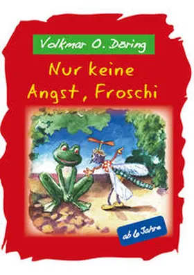 Döring |  Nur keine Angst, Froschi | Buch |  Sack Fachmedien