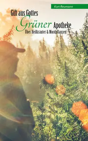 Reumann |  Gift aus Gottes GRÜNER Apotheke | Buch |  Sack Fachmedien