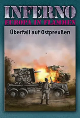 Möllmann |  Inferno - Europa in Flammen, Band 1: Überfall auf Ostpreußen | Buch |  Sack Fachmedien