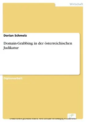 Schmelz |  Domain-Grabbing in der österreichischen Judikatur | eBook | Sack Fachmedien