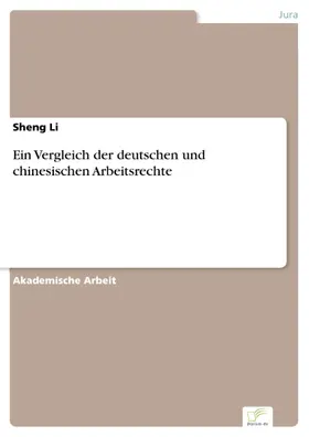 Li |  Ein Vergleich der deutschen und chinesischen Arbeitsrechte | eBook | Sack Fachmedien