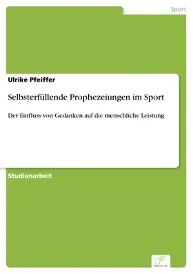 Pfeiffer |  Selbsterfüllende Prophezeiungen im Sport | eBook | Sack Fachmedien