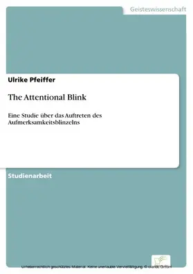 Pfeiffer |  The Attentional Blink | eBook | Sack Fachmedien