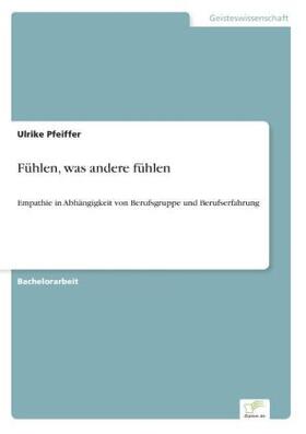 Pfeiffer |  Fühlen, was andere fühlen | Buch |  Sack Fachmedien