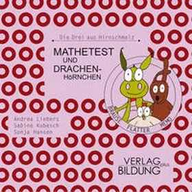 Liebers / Kubesch |  Mathetest und Drachenhörnchen | Buch |  Sack Fachmedien