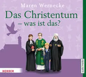 Wernecke |  Das Christentum - was ist das? | Sonstiges |  Sack Fachmedien