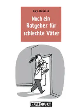 Delisle |  Ratgeber für schlechte Väter 3 | Buch |  Sack Fachmedien