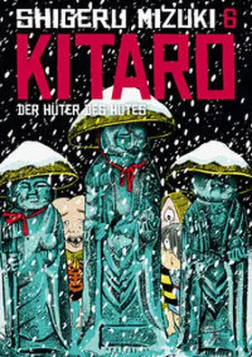 Mizuki |  Kitaro 6: Der Hüter des Hutes | Buch |  Sack Fachmedien