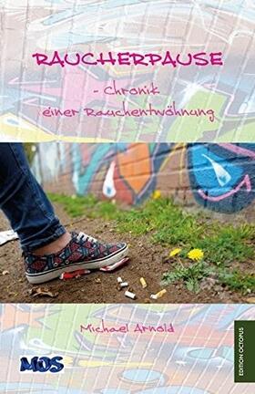 Arnold |  Raucherpause | Buch |  Sack Fachmedien