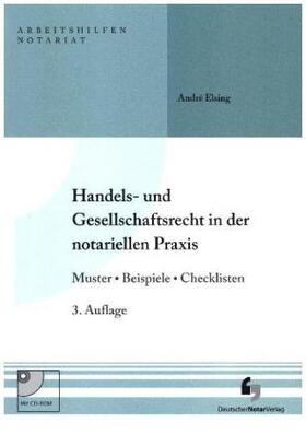 Elsing | Handels- und Gesellschaftsrecht in der notariellen Praxis | Buch | 978-3-95646-108-8 | sack.de