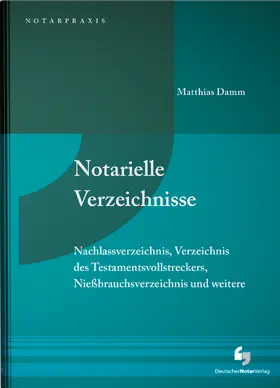  Notarielle Verzeichnisse in der Praxis | Buch |  Sack Fachmedien