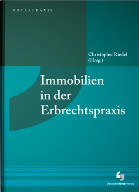 Riedel |  Immobilien in der Erbrechtspraxis | Buch |  Sack Fachmedien