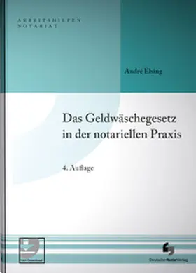 Elsing |  Das Geldwäschegesetz in der notariellen Praxis | Buch |  Sack Fachmedien