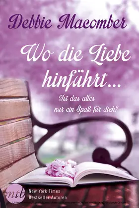 Macomber |  Wo die Liebe hinführt …: Ist das alles nur ein Spaß für dich? | eBook | Sack Fachmedien