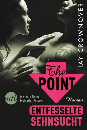 Crownover | The Point - Entfesselte Sehnsucht | E-Book | sack.de