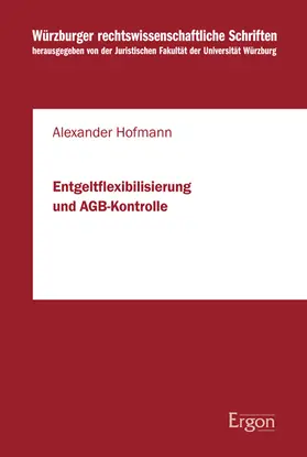 Hofmann |  Entgeltflexibilisierung und AGB-Kontrolle | Buch |  Sack Fachmedien