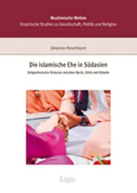 Rosenbaum |  Die islamische Ehe in Südasien | Buch |  Sack Fachmedien