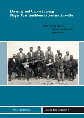 Özdemir / Hamelink / Greve |  Diversity and Contact among Singer-Poet Traditions in Eastern Anatolia | Buch |  Sack Fachmedien