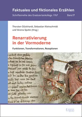 Glückhardt / Kleinschmidt / Spohn |  Renarrativierung in der Vormoderne | Buch |  Sack Fachmedien