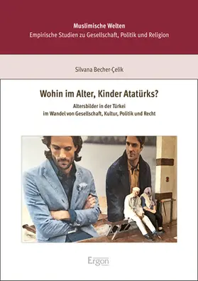 Becher-Çelik |  Wohin im Alter, Kinder Atatürks? | Buch |  Sack Fachmedien