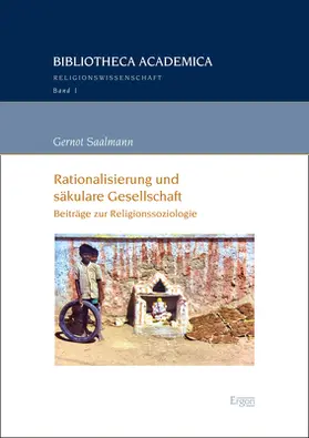 Saalmann |  Rationalisierung und säkulare Gesellschaft | Buch |  Sack Fachmedien