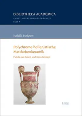 Hodgson |  Polychrome hellenistische Mattfarbenkeramik | Buch |  Sack Fachmedien