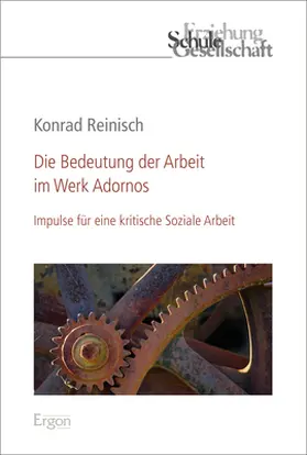 Reinisch |  Die Bedeutung der Arbeit im Werk Adornos | Buch |  Sack Fachmedien